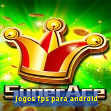 jogos fps para android